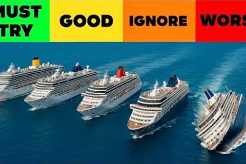 Cruise Employee Ranks Cruises from Worst to Best