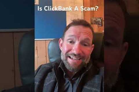 Is ClickBank a scam? #affiliate#internetmarketing #affiliatemarketingforbeginners #clickbank