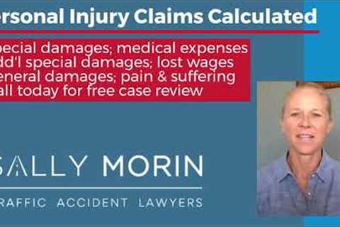 How Are Personal Injury Claims Calculated? | California Personal Injury Lawyers