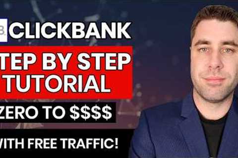Clickbank For Beginners: How To Make Money On Clickbank With FREE Traffic (Step By Step)