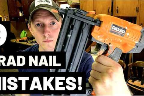 9 BRAD NAIL MISTAKES (and how to avoid them!)