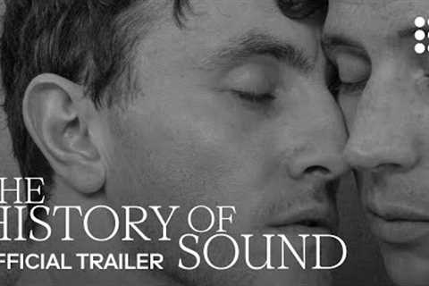 THE HISTORY OF SOUND | Official Trailer | In Theaters September 12