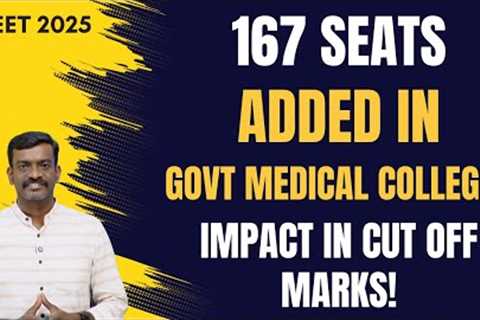 167 Seats will be Added in Government Medical Colleges - Impact in Cut Off Marks Decreased