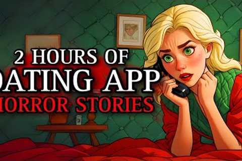 20 TRUE Creepy Dating App Horror Stories MEGA COLLECTION 16 | (#scarystories) Ambient Fireplace