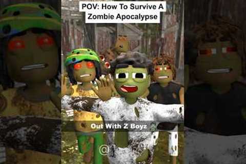 POV: How To Survive A Zombie Apocalypse