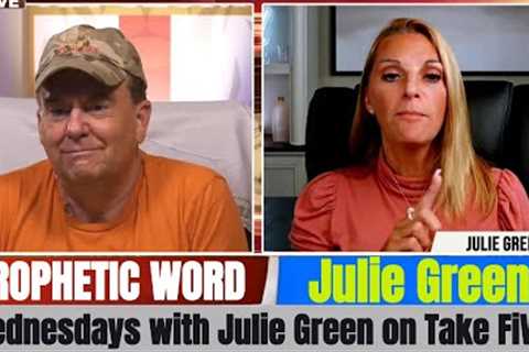 Julie Green PROPHETIC WORD Updates July 30, 2025 - Wednesdays with Julie Green on Take FiVe