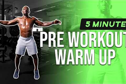 5 Minute Pre Workout Warm Up