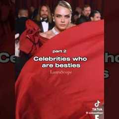 Celebrities who are best friends 👯 PART 2