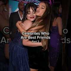Celebrity Best Friends ✨️ Any others?