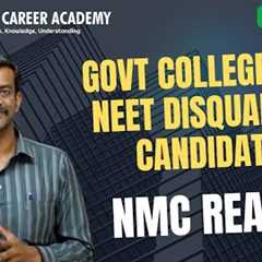 Govt Medical Colleges for NEET Disqualified Candidates - NMC Latest Update for AY 2024-25