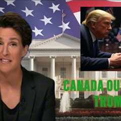 MSNBC's Rachel Maddow | Trump Stunned as Canada Fights Back — What’s Behind Carney’s Triumph?