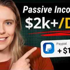 7 Passive Income Ideas - How I Make $2,000+ Per Day