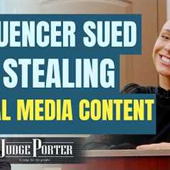 Influencer Sued For Stealing Social Media Content.