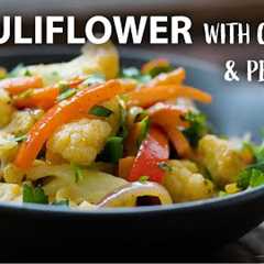Easy CAULIFLOWER RECIPE | Easy Vegetarian and Vegan Recipe