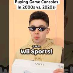Buying Game Consoles In 2000s vs. 2020s!