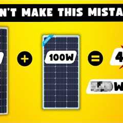 How to Wire Different Sizes of Solar Panels ? Series - Parallel - Mixed?