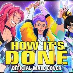 How It's Done - Huntrix ( Male Cover ) [ KPop Demon Hunters ] [ANIMATED SONG]