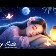 Peaceful Deep Sleep - Soothing Music To Heal Anxiety, Reduce Stress - Overcome Stress For Deep Sleep