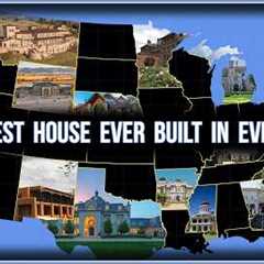The Biggest House EVER Built in EVERY State!