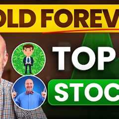 Our Top 10 Stocks to Set It & Forget It!