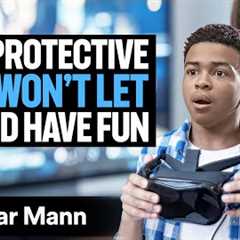 Overprotective Mom WON'T LET KID Have Fun | Dhar Mann Studios