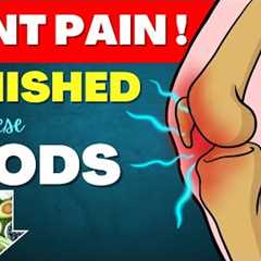 STOP Joint Pain with These Superfoods! Joint Pain Relief