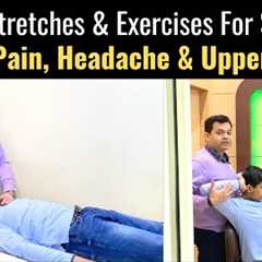 Neck Pain and Headaches, Stretching Exercises for Students, Upper Back Pain, Pain in Shoulder Blades