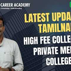 Two Latest Updates in TN Medical Counselling - Private Medical Colleges Fee Structure Warning