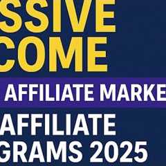 Earn Passive Income with Affiliate Marketing | Top Affiliate Programs 2025 Profitable Buisness idea
