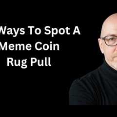 Crypto Safety Guide: Spot a Meme Coin Rug Pull in 10 Steps