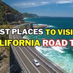 California Road Trip : Uncover 12 Best Places to Visit in California - Travel Guide