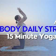 15 Minute Yoga Class - Full Body Daily Stretch
