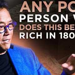 You Only Need 180 Days To Become Rich | Robert Kiyosaki