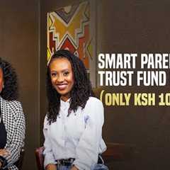 Trust Fund Secrets: How to Give Your Kids a HeadStart with Ksh 10K/Month!