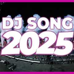 DJ SONG 2025 - Remixes & Mashups of Popular Songs 2025 | DJ Remix Club Music Disco DJ Mix 2024