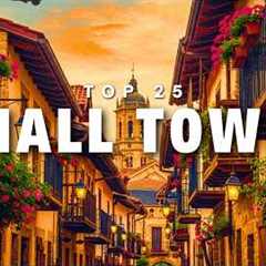 25 Most Wonderful  Small Towns To Visit In Europe 2025 | Travel Guide