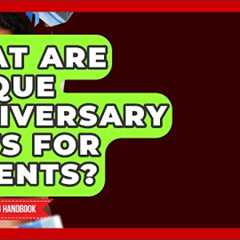 What Are Unique Anniversary Gifts For Parents? - Gift Giving Handbook