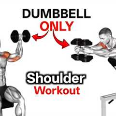 The Ultimate Dumbbell Shoulder Workout for Massive Strength