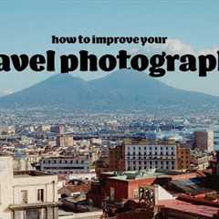 The 3 essential tips for better travel photos