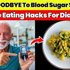 NO MORE INSULIN RESISTANCE! Simple Eating Hacks for Diabetics