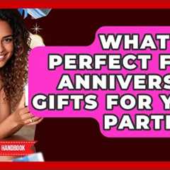 What Are Perfect First Anniversary Gifts For Your Partner? - Gift Giving Handbook