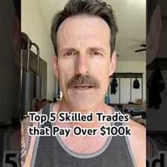 Top 5 Trades Jobs That Pay Over $100K