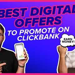 The BEST Digital Affiliate Marketing Products to Promote on ClickBank