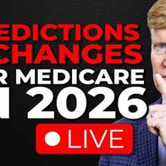Predicted Part B Premium For 2026 & More Changes Coming To Medicare - Live Q & A