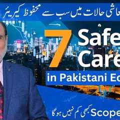 Top 7 Safest Careers in Pakistani Economy | Ever-green scope | Career Counselling by Yousuf Almas