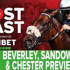 Beverley, Sandown & Chester Preview | Horse Racing Tips | Racing Postcast | Unibet
