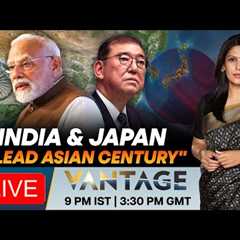 LIVE: PM Modi Makes Big Trade Pitch in Japan Amid Trump Tariff War | Vantage with Palki Sharma |N18G