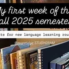 1st week of Fall Semester & My new Language Routine for it