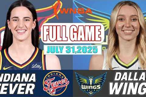 Indiana Fever VS Dallas Wings Full Game Highlights July 31, 2025 WNBA Season 2025
