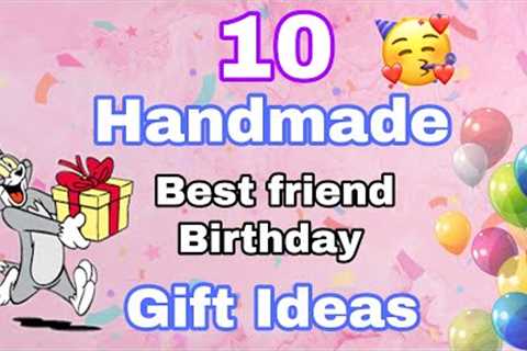 Top 10 Best Friend Birthday Gift Ideas 🎉 | Easy &amp; Affordable DIY Presents!